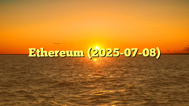 Ethereum (2025-07-08)